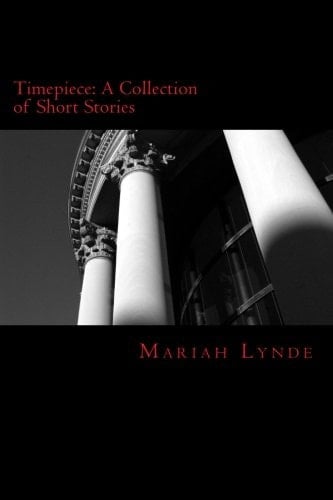 Timepiece A Collection of Short Stories