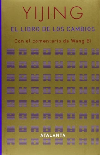 El libro de los cambios con el comentario de Wang Bi