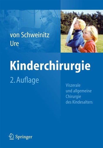 Kinderchirurgie Viszerale und allgemeine Chirurgie des Kindesalters