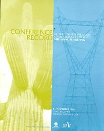 1999 IEEE Industry Applications Conference