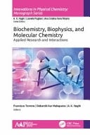 Biochemistry, Biophysics, and Molecular Chemistry Applied Research and Interactions