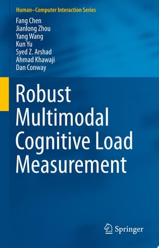 Robust Multimodal Cognitive Load Measurement