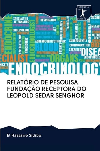 RELATÓRIO DE PESQUISA FUNDAÇÃO RECEPTORA DO LEOPOLD SEDAR SENGHOR (Portuguese Edition)