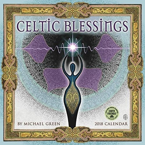 Celtic Blessings 2018 Wall Calendar: Illuminations by Michael Green