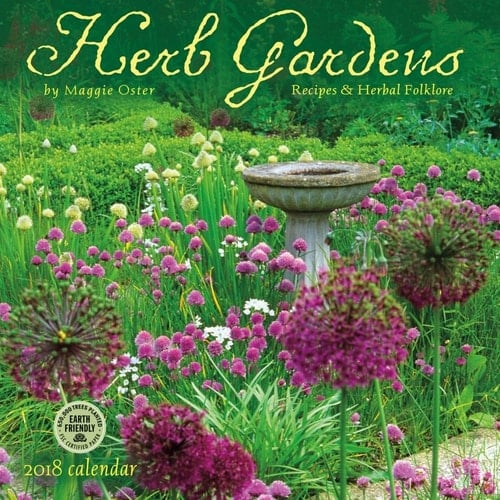 Herb Gardens 2018 Wall Calendar: Recipes & Herbal Folklore