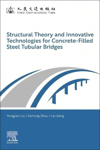 Structural Theory and Innovative Technologies for Concrete-Filled Steel Tubular Bridges