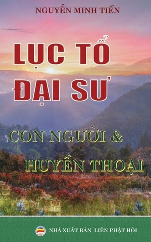 Lục Tổ Đại Sư Con Người Và Huyền Thoại