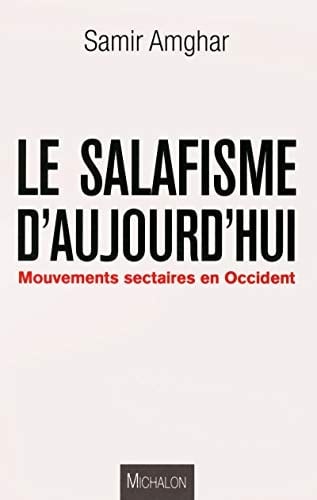 Le salafisme d'aujourd'hui mouvements sectaires en Occident