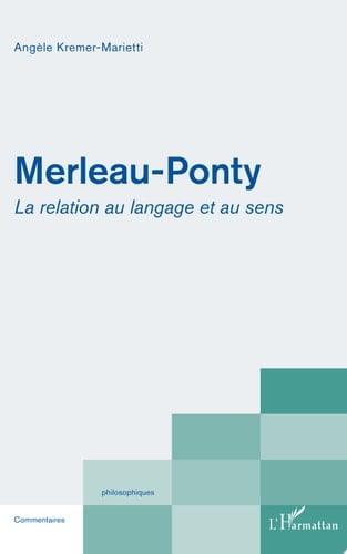 Merleau-Ponty La relation au langage et au sens