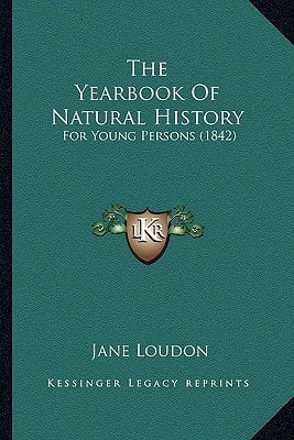 The Yearbook Of Natural History: For Young Persons (1842)