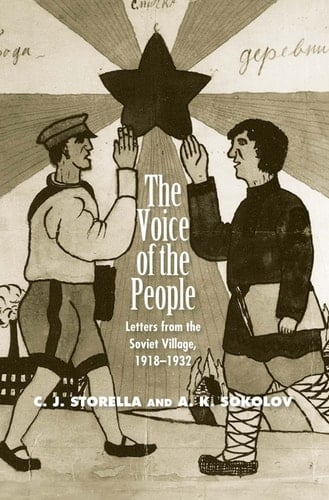 The Voice of the People Letters from the Soviet Village, 1918-1932