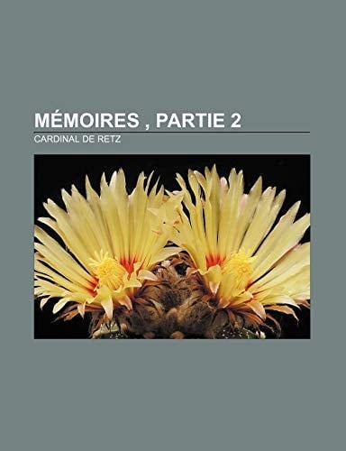 Mémoires , Partie 2 (French Edition)