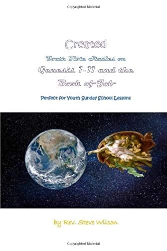 Created: Youth Bible Studies on Genesis 1-11 and the Book of Job: Perfect for Youth Sunday School Lessons