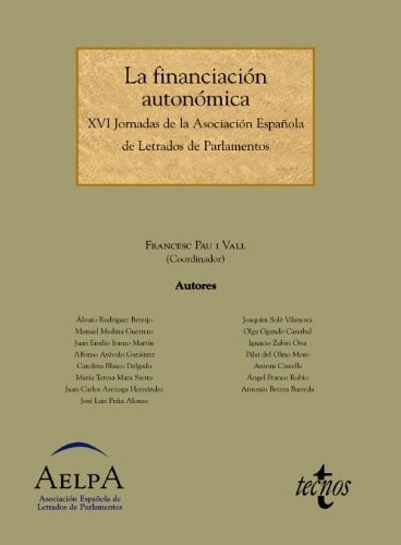 La financiación autonómica XVI Jornadas de la Asociación Española de Letrados de Parlamentos
