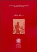 Mi fai male-- atti del Convegno, Venezia, Auditorium Santa Margherita, 18-19-20 novembre 2008