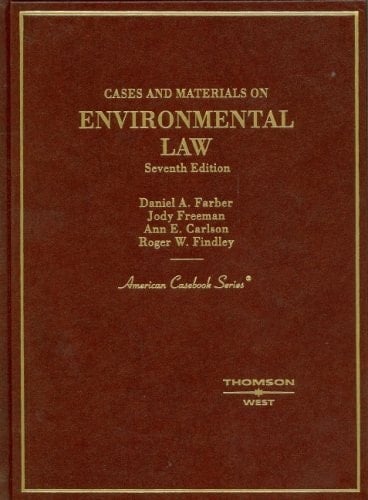 Cases And Materials on Environmental Law (American Casebook Series)