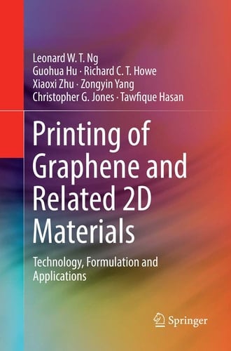 Printing of Graphene and Related 2D Materials Technology, Formulation and Applications