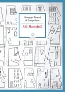 Ah! Mussolini! lettere a Massimo Erede (1925-27)