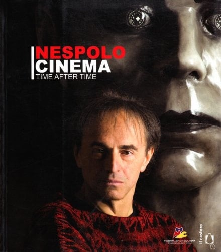 Nespolocinema. Time after time. Catalogo della mostra (Torino, 12 giugno-14 settembre 2008). Ediz. illustrata