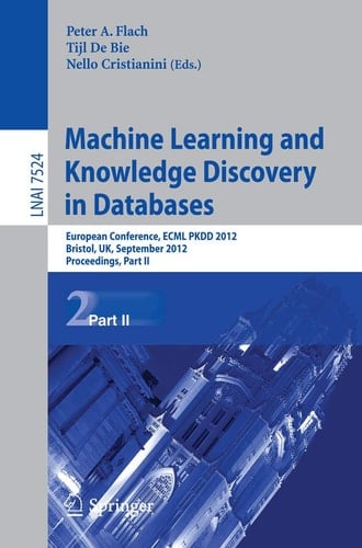 Machine Learning and Knowledge Discovery in Databases European Conference, ECML PKDD 2012, Bristol, UK, September 24-28, 2012. Proceedings, Part II