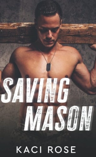 Saving Mason: Military Romance