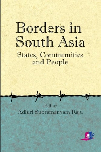 Borders in South Asia States, Communities and People
