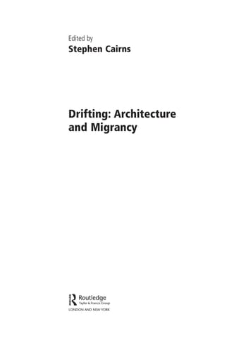 Drifting Architecture and Migrancy