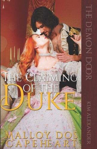 The Claiming of the Duke By Malloy Dos Capeheart