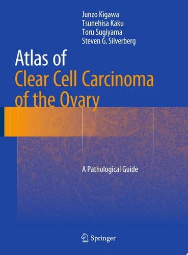 Atlas of Clear Cell Carcinoma of the Ovary