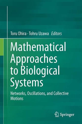 Mathematical Approaches to Biological Systems Networks, Oscillations, and Collective Motions