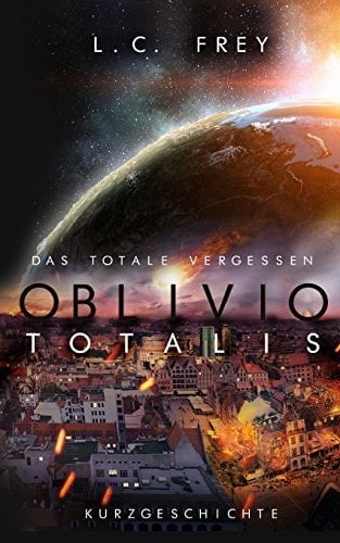 Oblivio Totalis - Das Totale Vergessen Kurzgeschichte