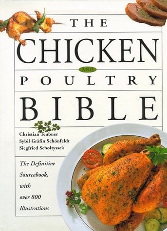 The Chicken and Poultry Bible The Definitive Sourcebook