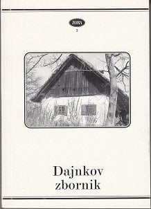 Dajnkov zbornik: Referati s simpozija v Črešnjevcih (Zora) (Slovene Edition)