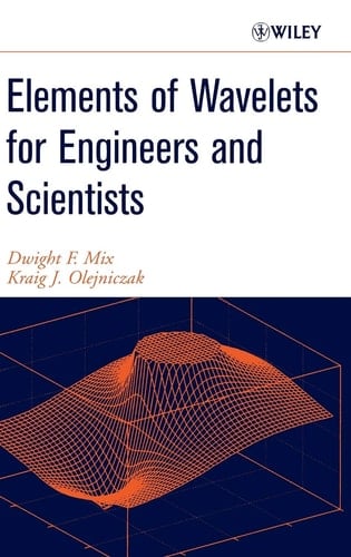 Elements of Wavelets for Engineers and Scientists