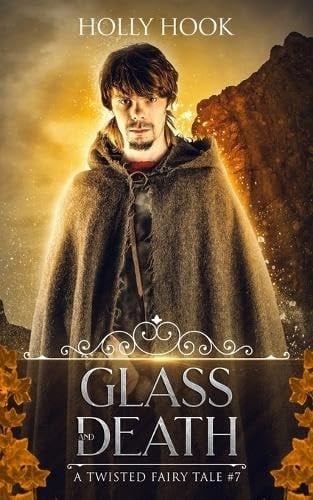 Glass and Death (a Twisted Fairy Tale #7)