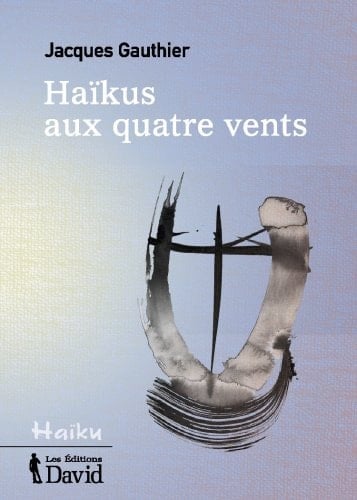 Haïkus aux quatre vents