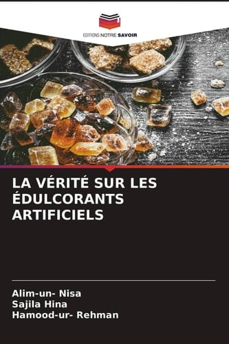 LA VÉRITÉ SUR LES ÉDULCORANTS ARTIFICIELS (French Edition)