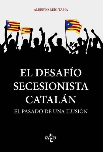 El desafío secesionista catalán el pasado de una ilusión : del Compromiso de Caspe (1412) al coronavirus de 2019