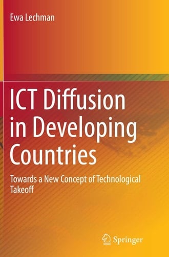 ICT Diffusion in Developing Countries Towards a New Concept of Technological Takeoff