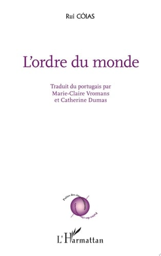 L'ordre du monde Traduit du portugais par Marie-Claire Vromans