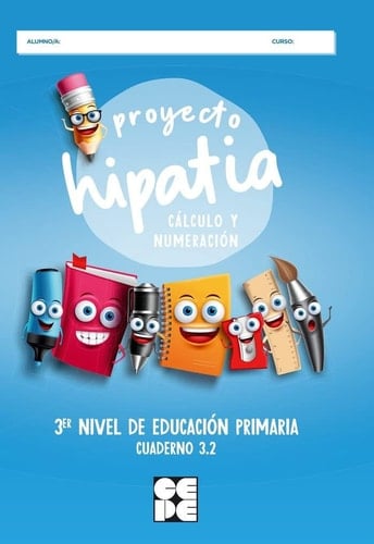 Proyecto Hipatia Cálculo y numeración. 3er Nivel de Educación Primaria, cuaderno 3.2