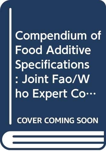 Compendium of Food Additive Specifications Joint FAO/WHO Expert Committee on Food Additives, 82nd Meeting 2016