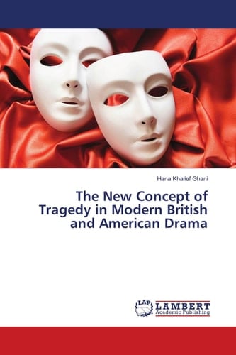 The New Concept of Tragedy in Modern British and American Drama