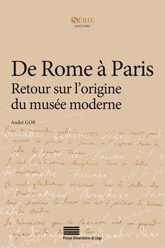 De Rome à Paris retour sur l'origine du musée moderne