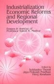 Industrialization, Economic Reforms, and Regional Development Essays in Honour of Professor Ashok K. Mathur