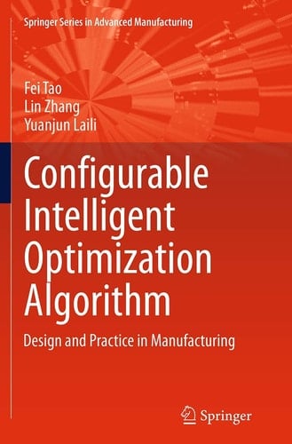 Configurable Intelligent Optimization Algorithm Design and Practice in Manufacturing