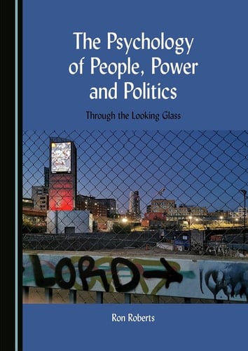 The Psychology of People, Power and Politics