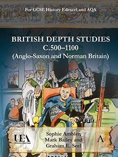 British Depth Studies C500-1100 (Anglo-Saxon and Norman Britain) For GCSE History Edexcel and AQA
