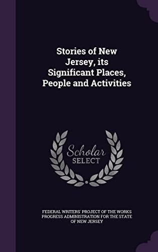 Stories of New Jersey, Its Significant Places, People and Activities