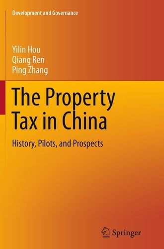The Property Tax in China History, Pilots, and Prospects